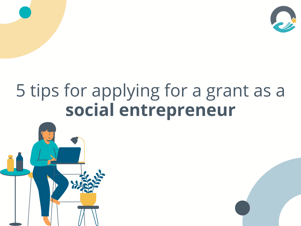 Five tips for applying for a grant as a social entrepreneur!